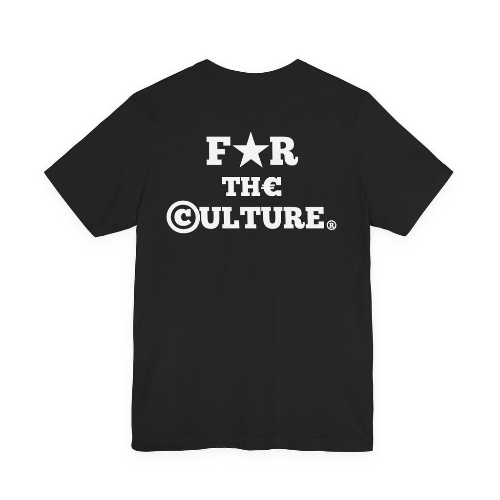 FOR THE CULTURE Tee
