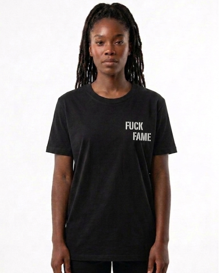 Fuck Fame T-Shirt